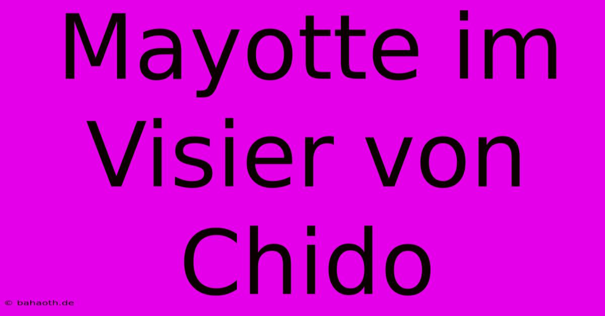 Mayotte Im Visier Von Chido