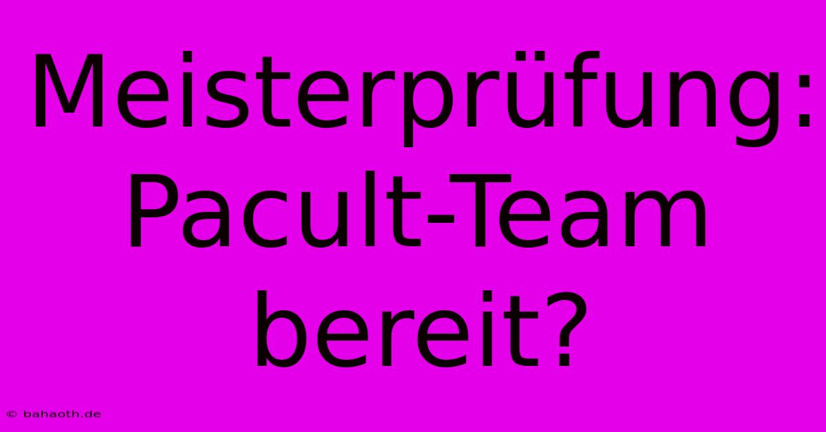 Meisterprüfung: Pacult-Team Bereit?