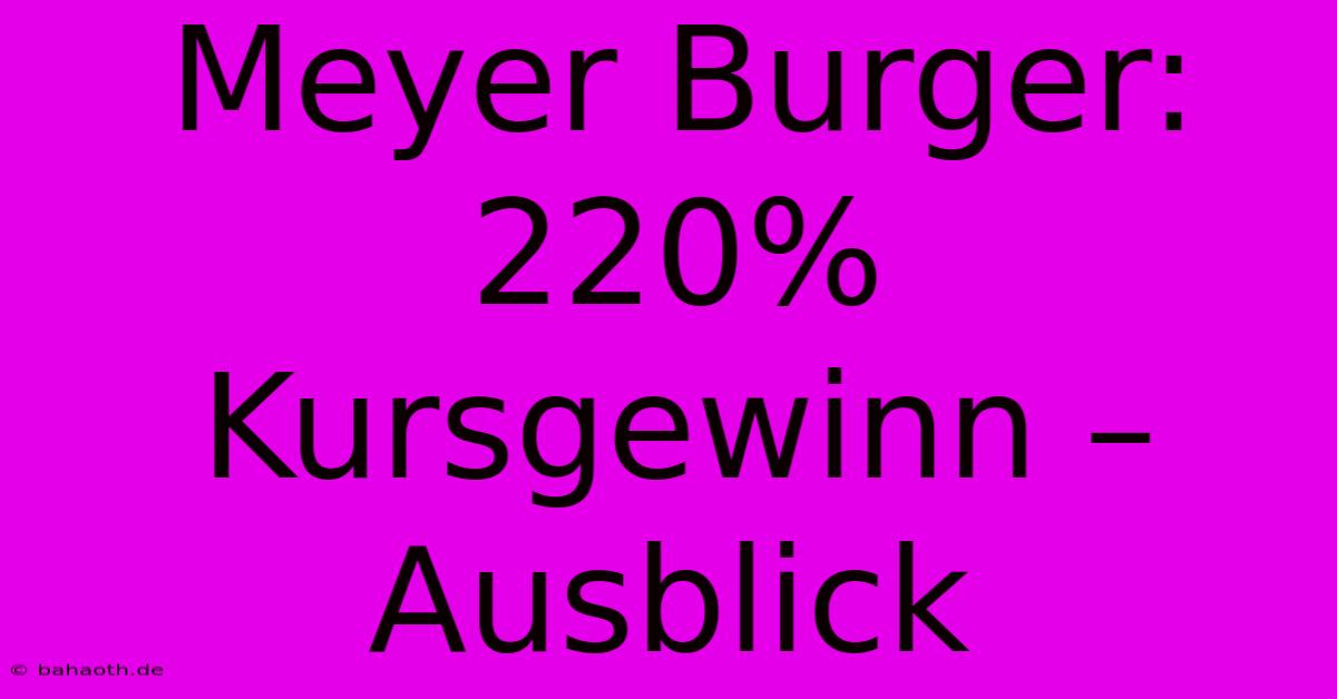 Meyer Burger:  220% Kursgewinn – Ausblick