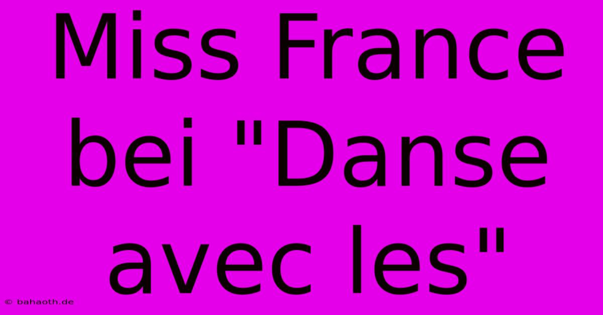 Miss France Bei 