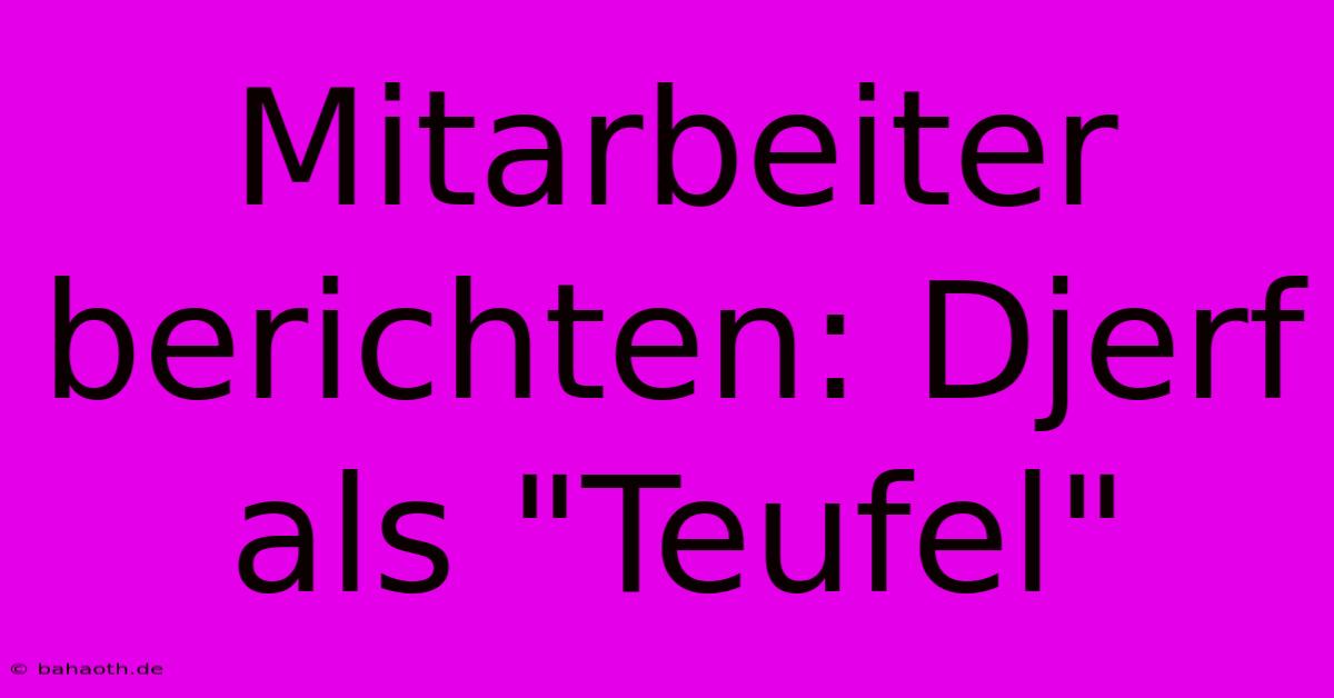 Mitarbeiter Berichten: Djerf Als 