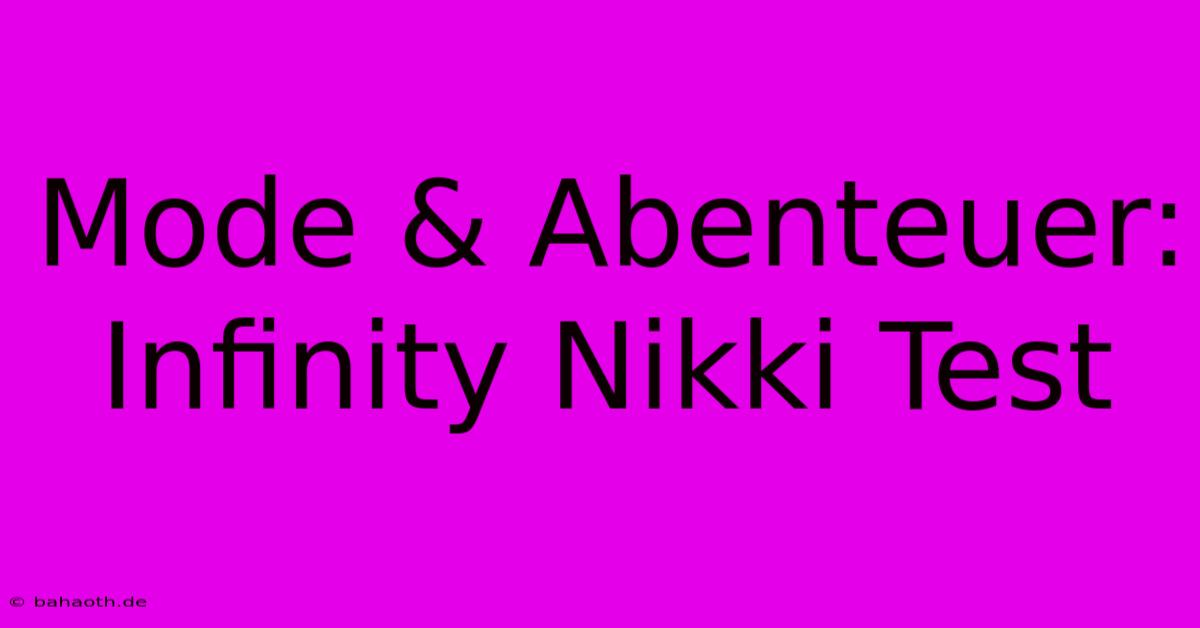 Mode & Abenteuer: Infinity Nikki Test