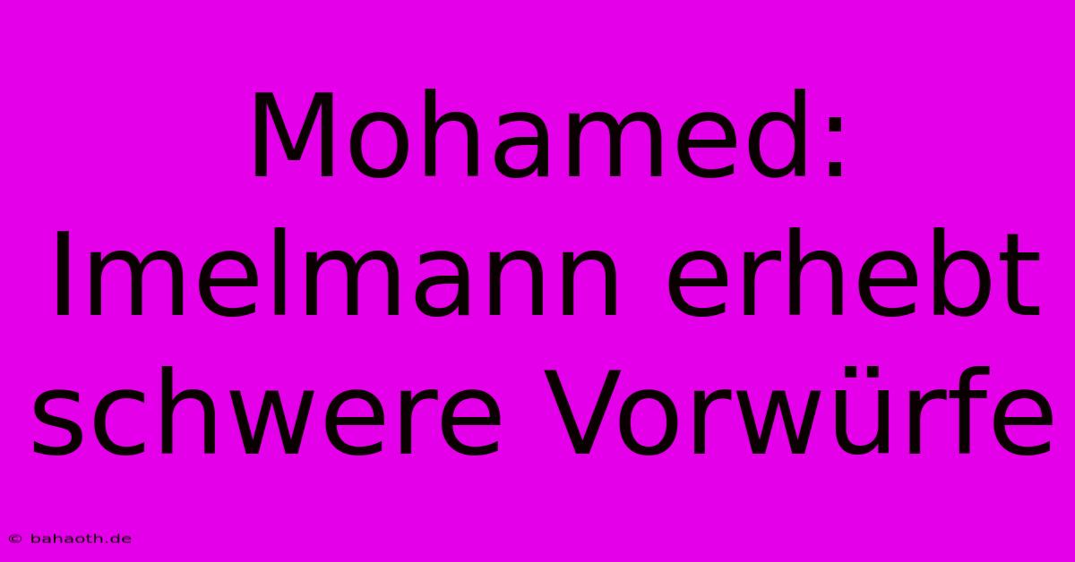 Mohamed: Imelmann Erhebt Schwere Vorwürfe