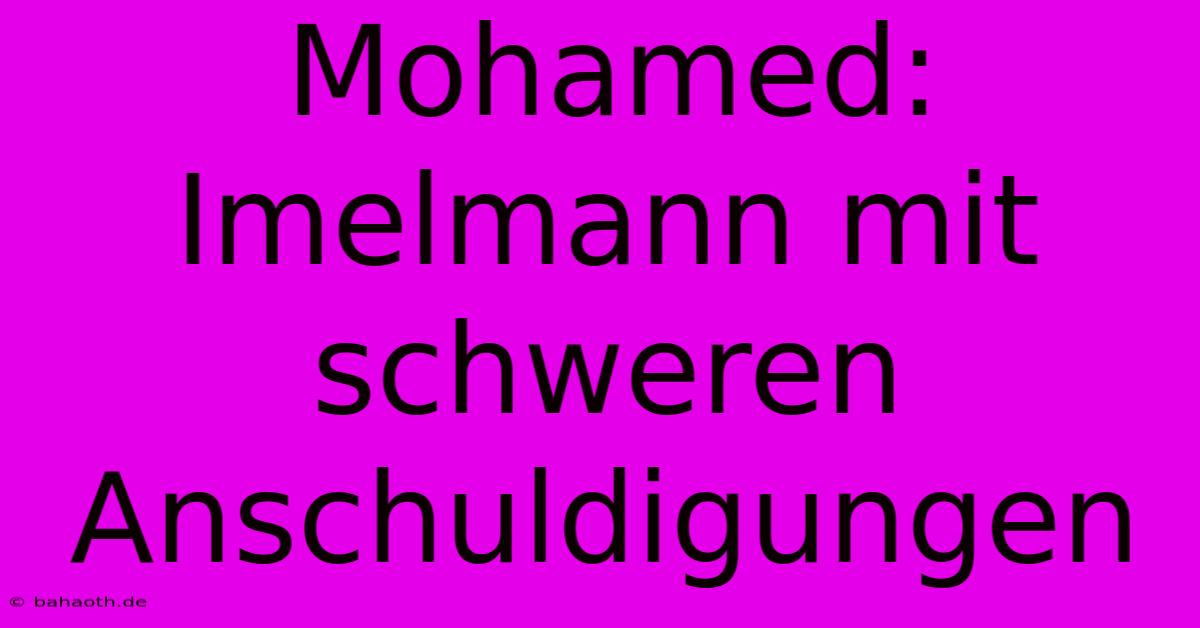 Mohamed: Imelmann Mit Schweren Anschuldigungen