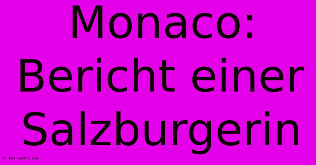 Monaco: Bericht Einer Salzburgerin