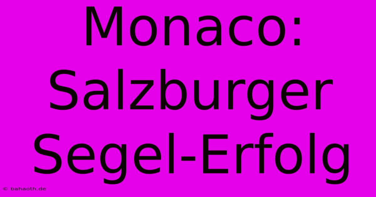 Monaco: Salzburger Segel-Erfolg