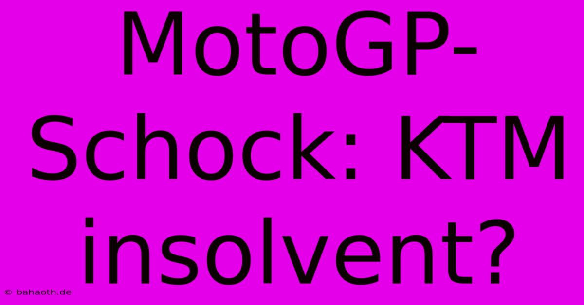 MotoGP-Schock: KTM Insolvent?