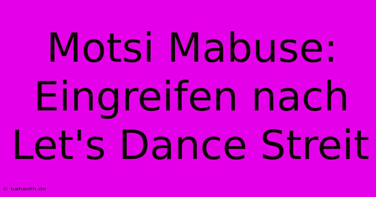 Motsi Mabuse: Eingreifen Nach Let's Dance Streit