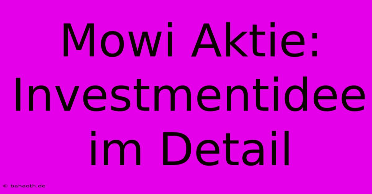 Mowi Aktie:  Investmentidee Im Detail