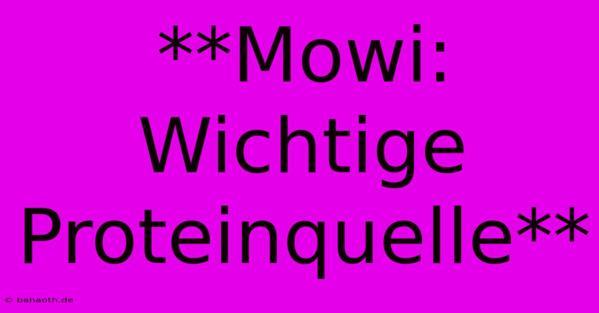 **Mowi:  Wichtige Proteinquelle**