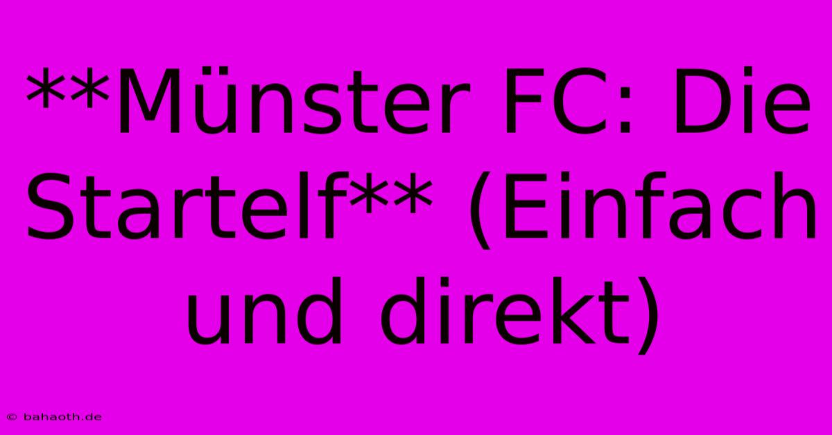 **Münster FC: Die Startelf** (Einfach Und Direkt)