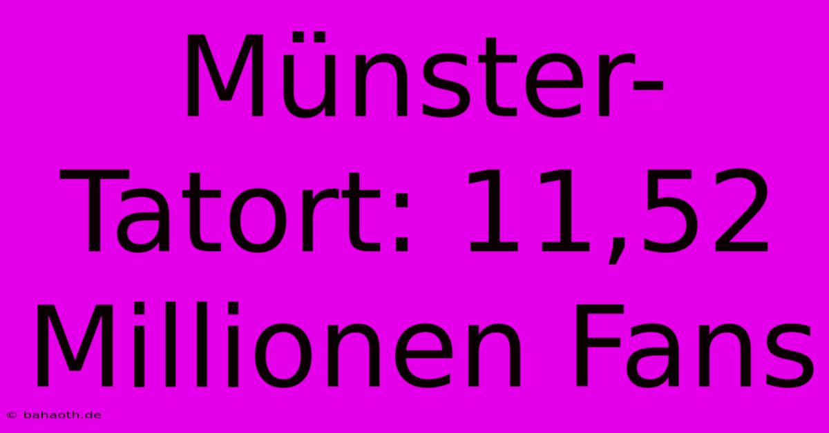 Münster-Tatort: 11,52 Millionen Fans