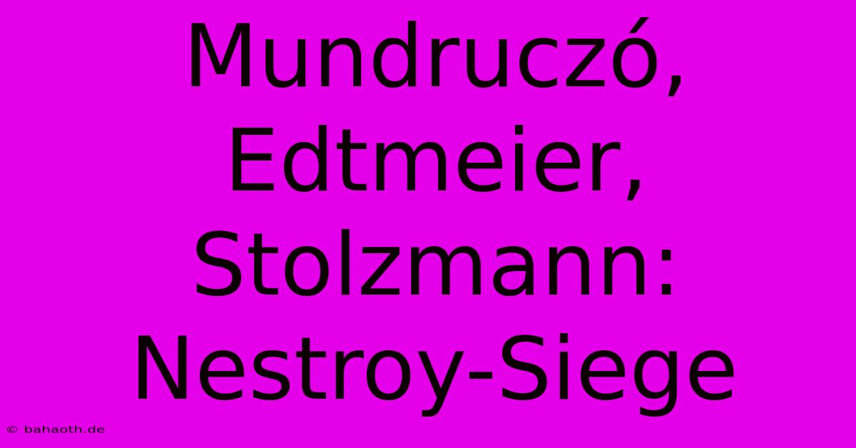 Mundruczó, Edtmeier, Stolzmann: Nestroy-Siege