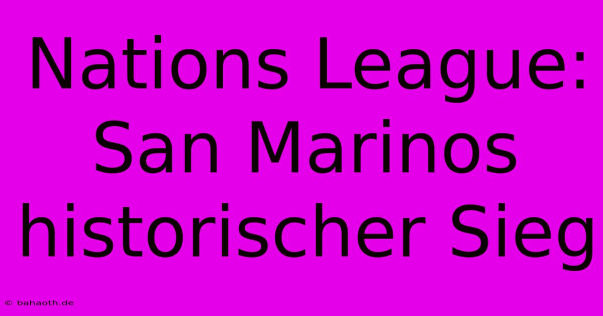 Nations League: San Marinos Historischer Sieg