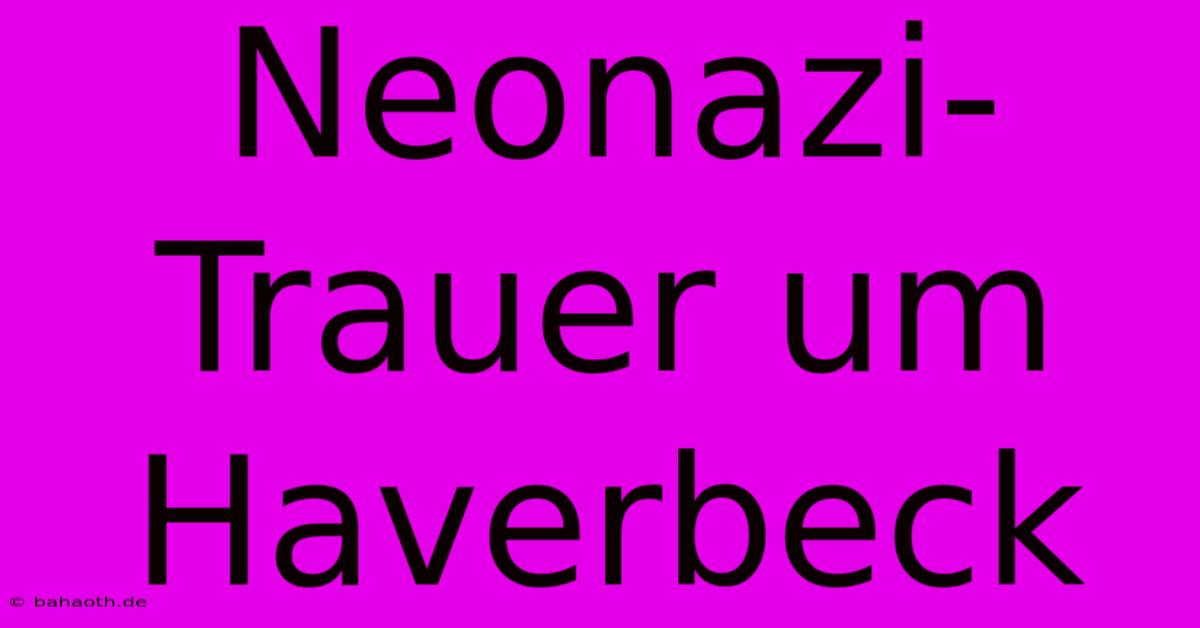 Neonazi-Trauer Um Haverbeck