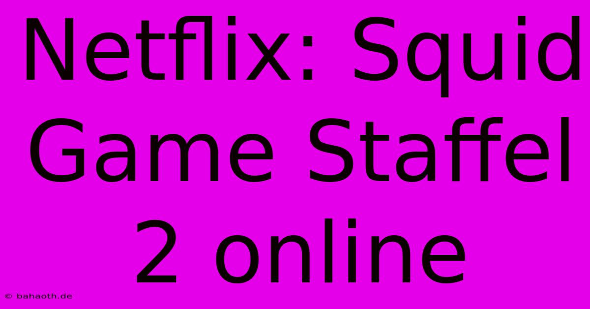 Netflix: Squid Game Staffel 2 Online