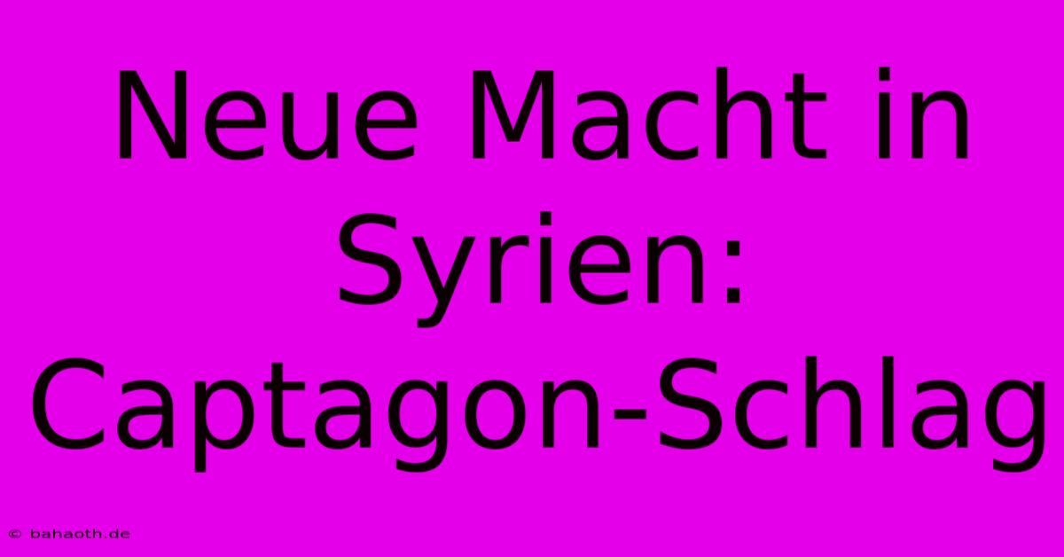 Neue Macht In Syrien: Captagon-Schlag