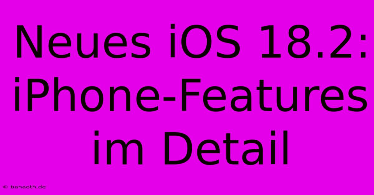 Neues IOS 18.2: IPhone-Features Im Detail