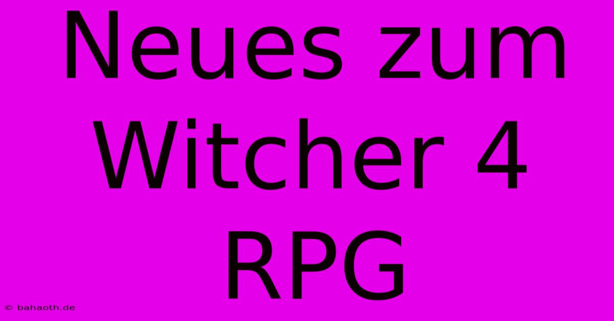 Neues Zum Witcher 4 RPG