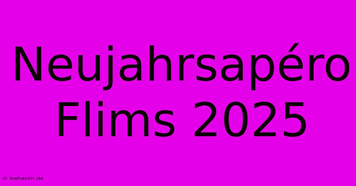 Neujahrsapéro Flims 2025