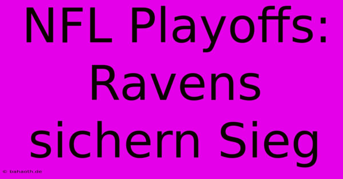 NFL Playoffs: Ravens Sichern Sieg