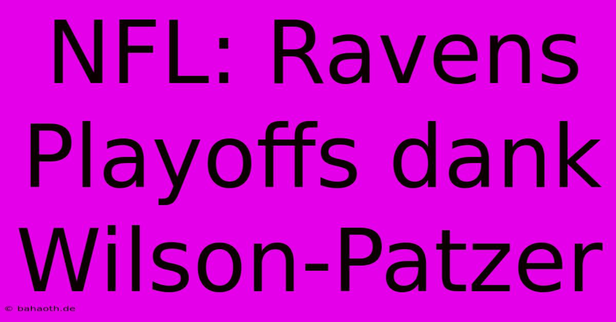 NFL: Ravens Playoffs Dank Wilson-Patzer