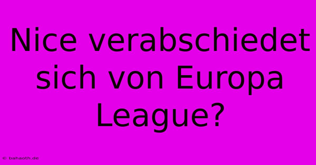 Nice Verabschiedet Sich Von Europa League?