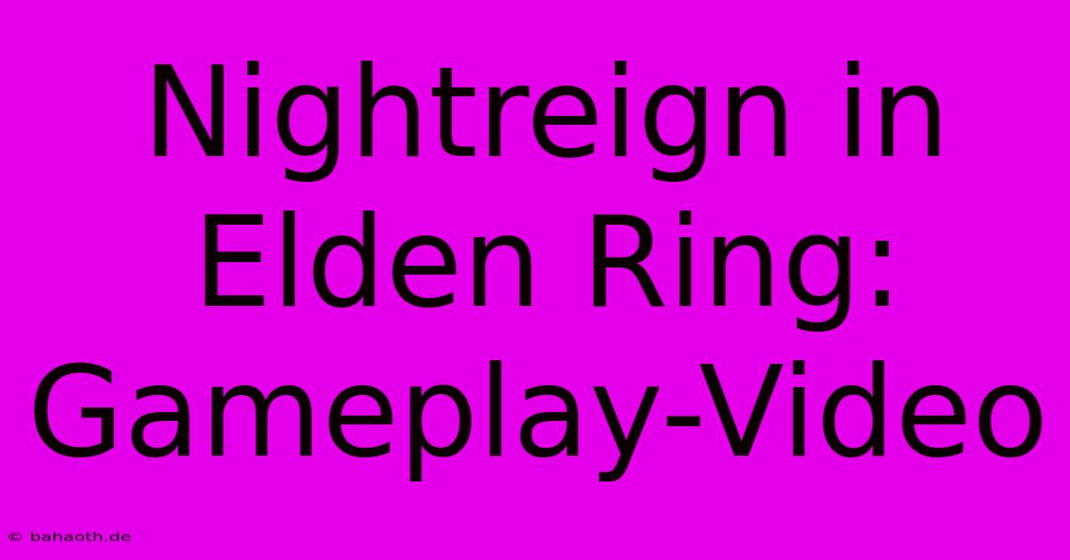 Nightreign In Elden Ring: Gameplay-Video