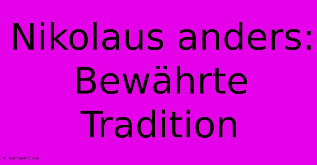 Nikolaus Anders: Bewährte Tradition