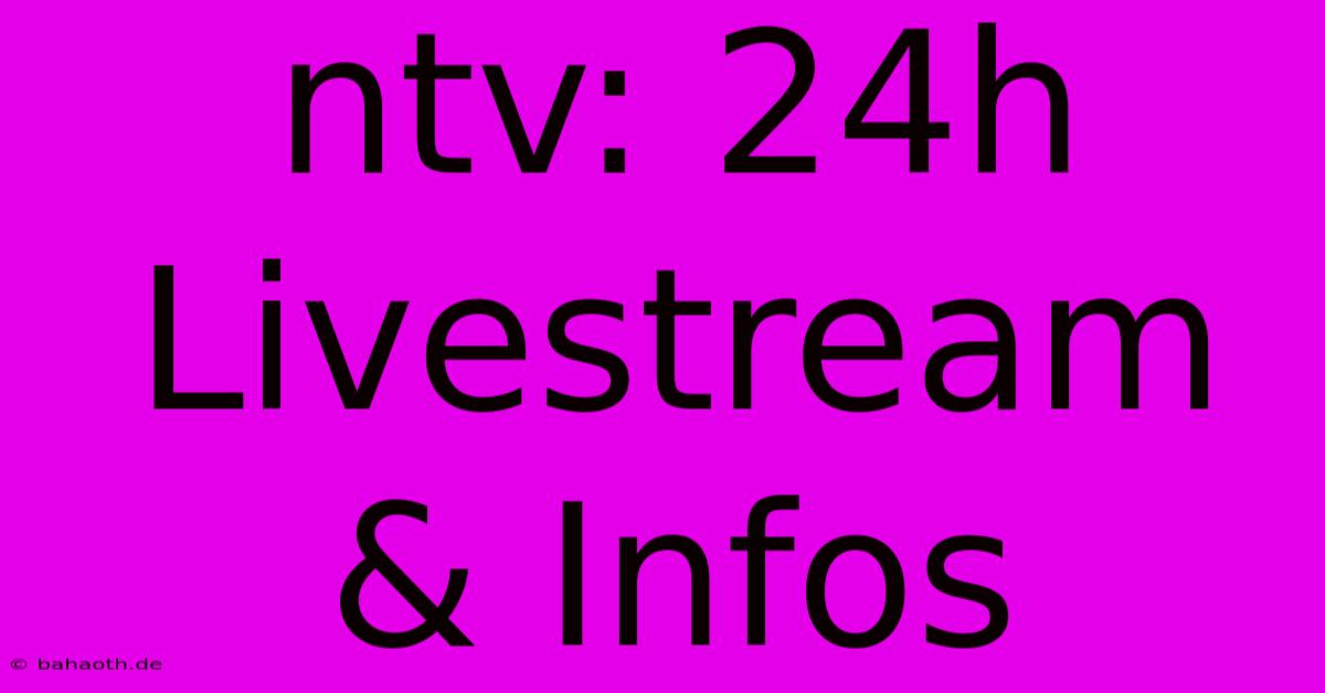 Ntv: 24h Livestream & Infos