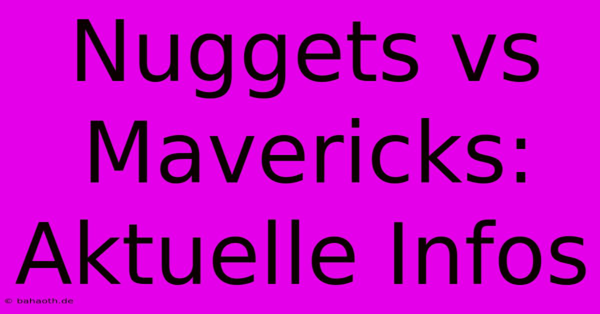 Nuggets Vs Mavericks: Aktuelle Infos