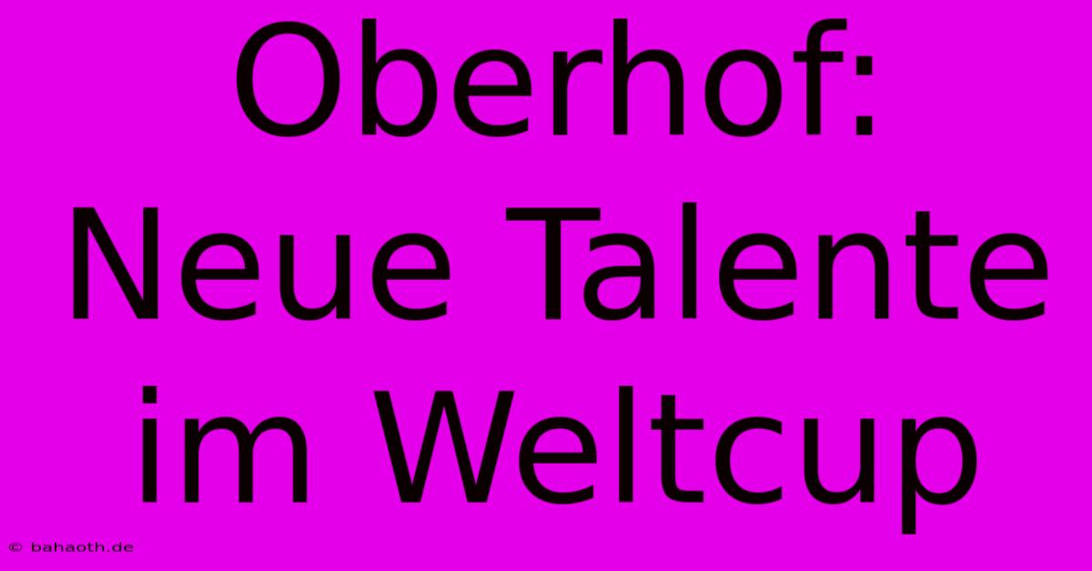 Oberhof: Neue Talente Im Weltcup