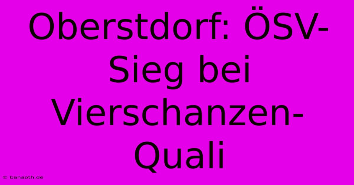 Oberstdorf: ÖSV-Sieg Bei Vierschanzen-Quali