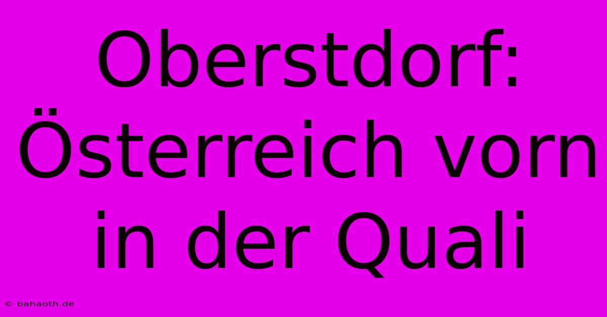 Oberstdorf: Österreich Vorn In Der Quali