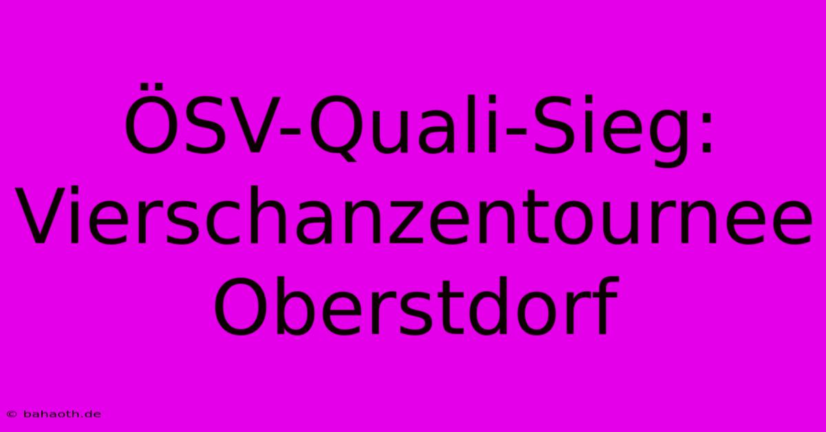 ÖSV-Quali-Sieg: Vierschanzentournee Oberstdorf