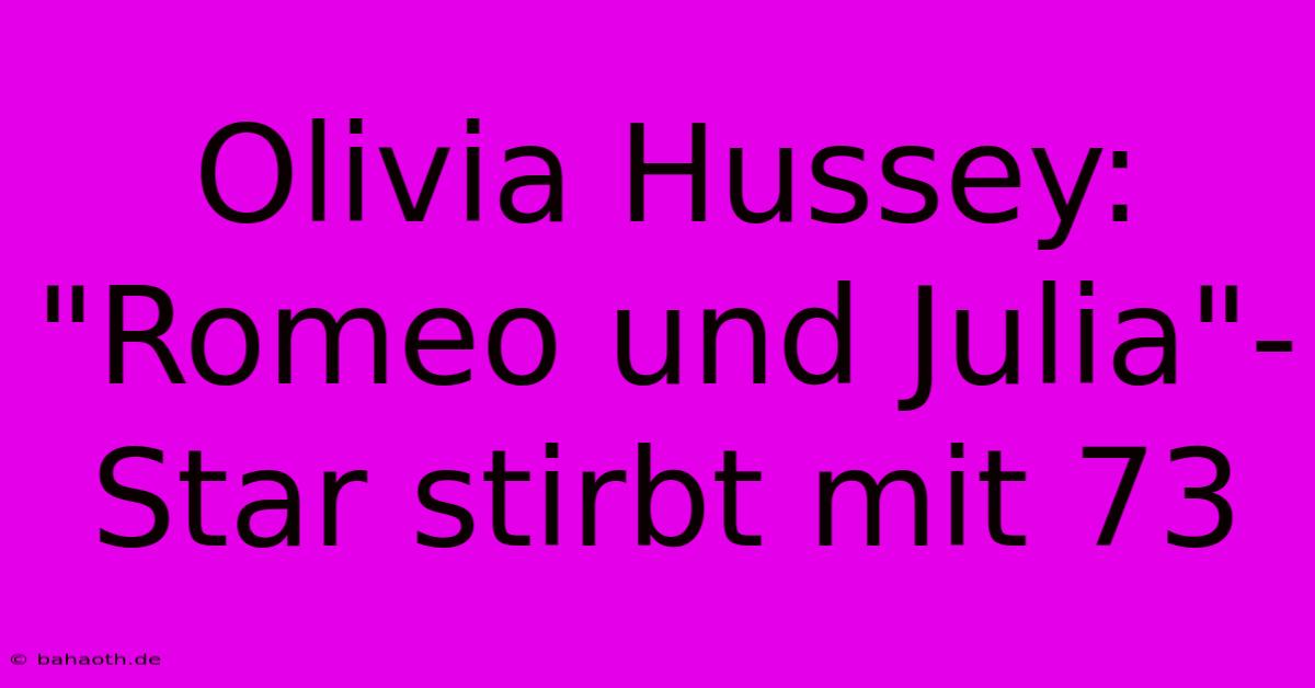 Olivia Hussey: 