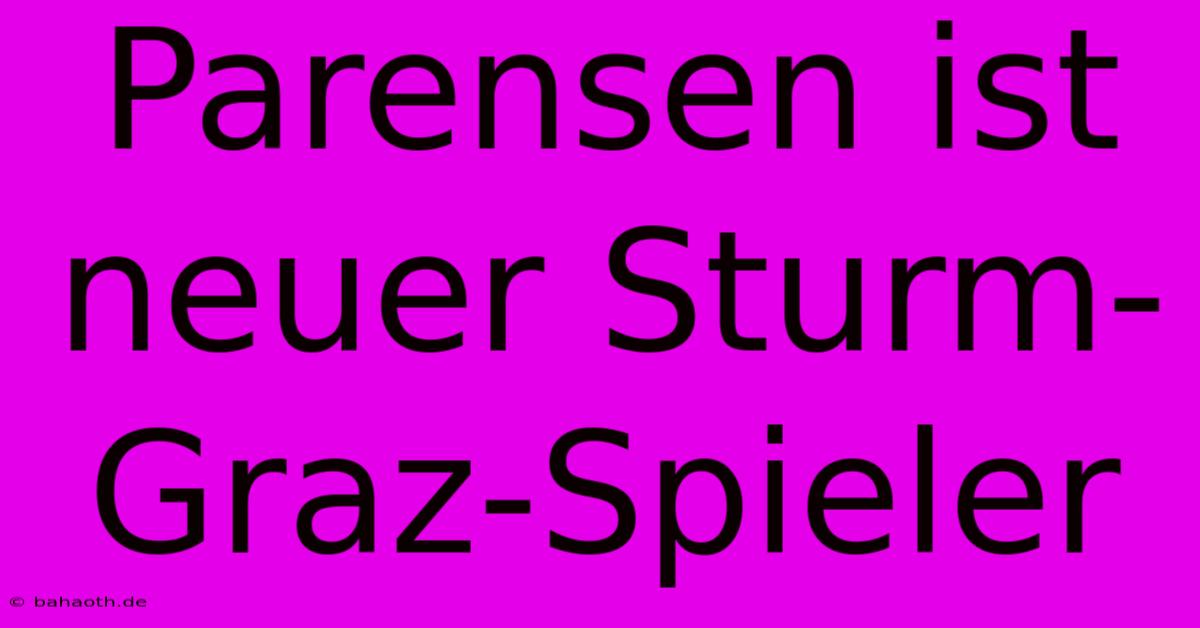 Parensen Ist Neuer Sturm-Graz-Spieler