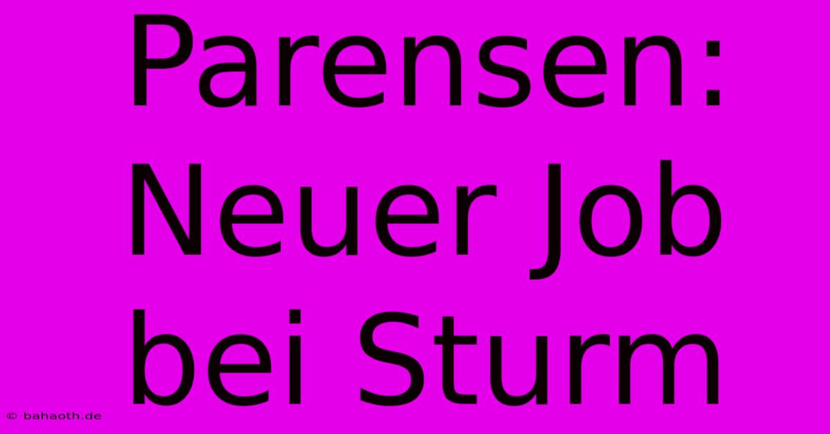 Parensen: Neuer Job Bei Sturm