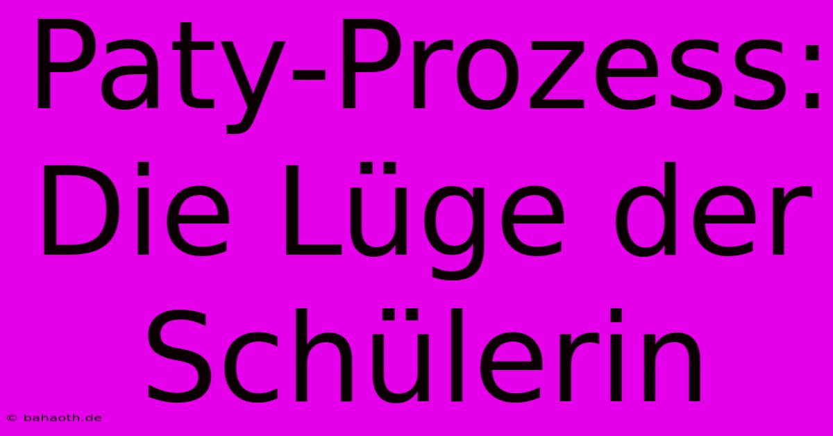 Paty-Prozess: Die Lüge Der Schülerin