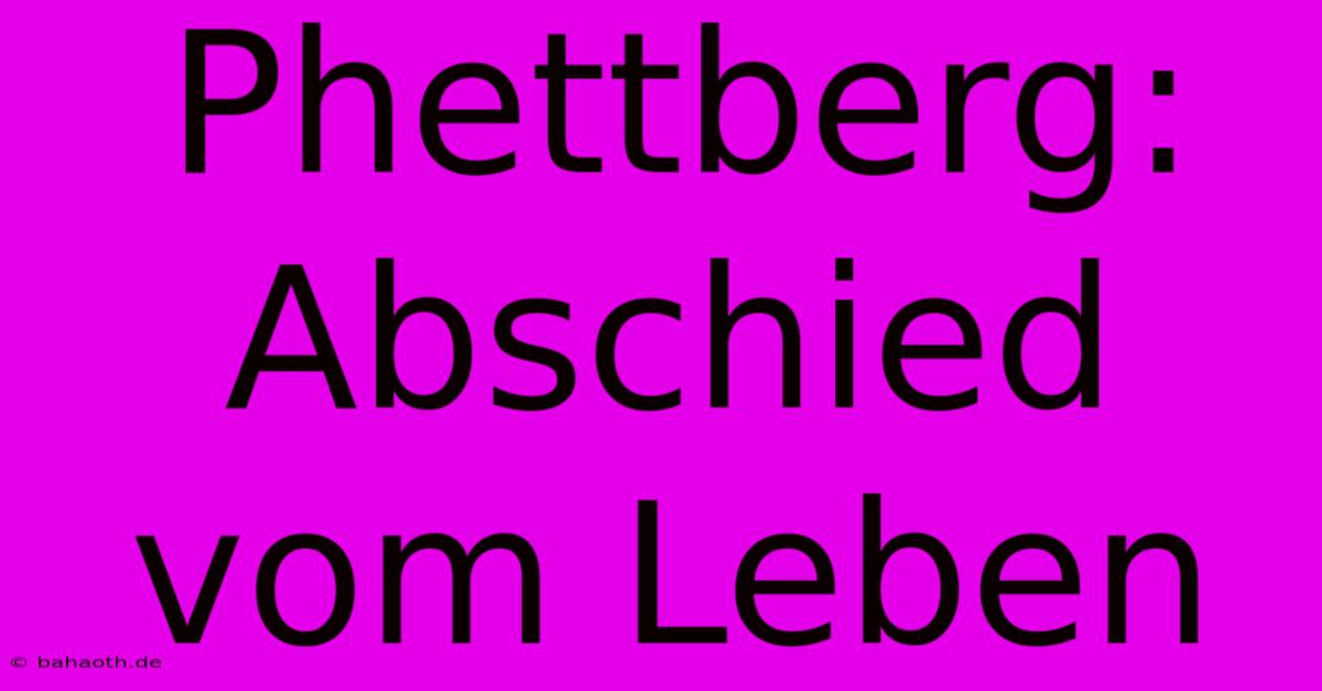 Phettberg: Abschied Vom Leben