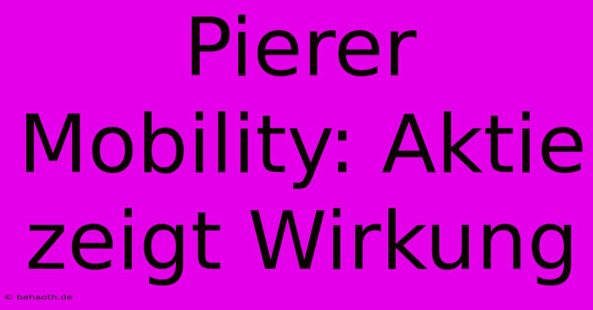 Pierer Mobility: Aktie Zeigt Wirkung