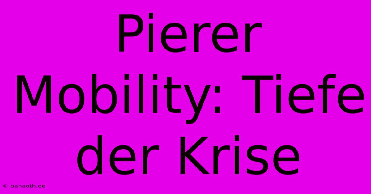 Pierer Mobility: Tiefe Der Krise