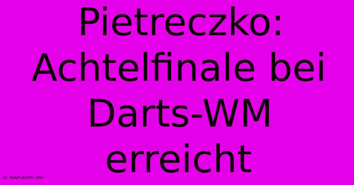 Pietreczko: Achtelfinale Bei Darts-WM Erreicht