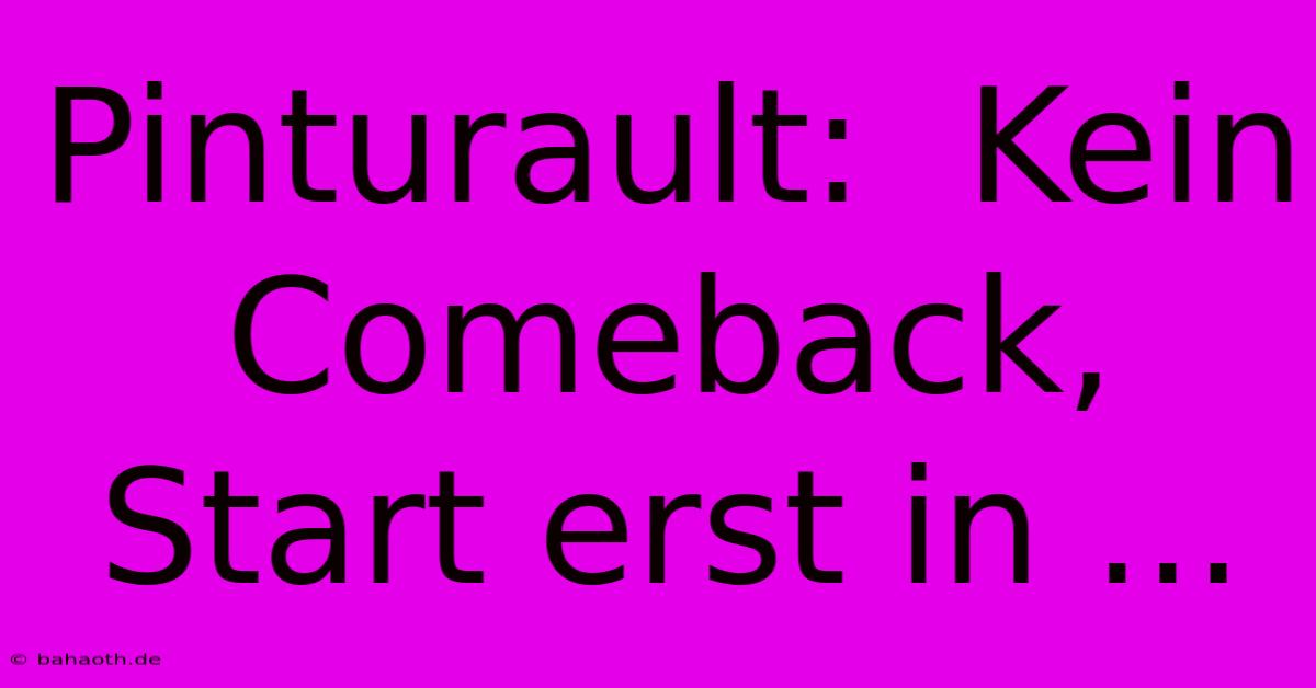 Pinturault:  Kein Comeback,  Start Erst In ...