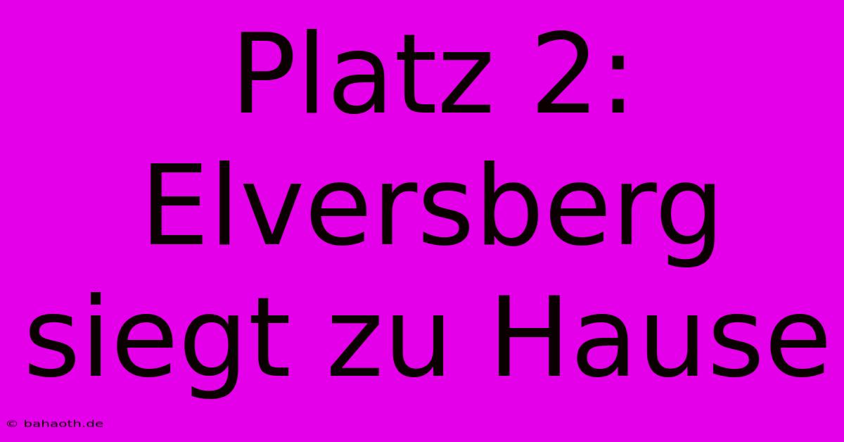 Platz 2: Elversberg Siegt Zu Hause