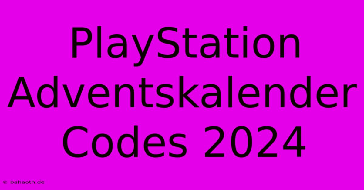 PlayStation Adventskalender Codes 2024