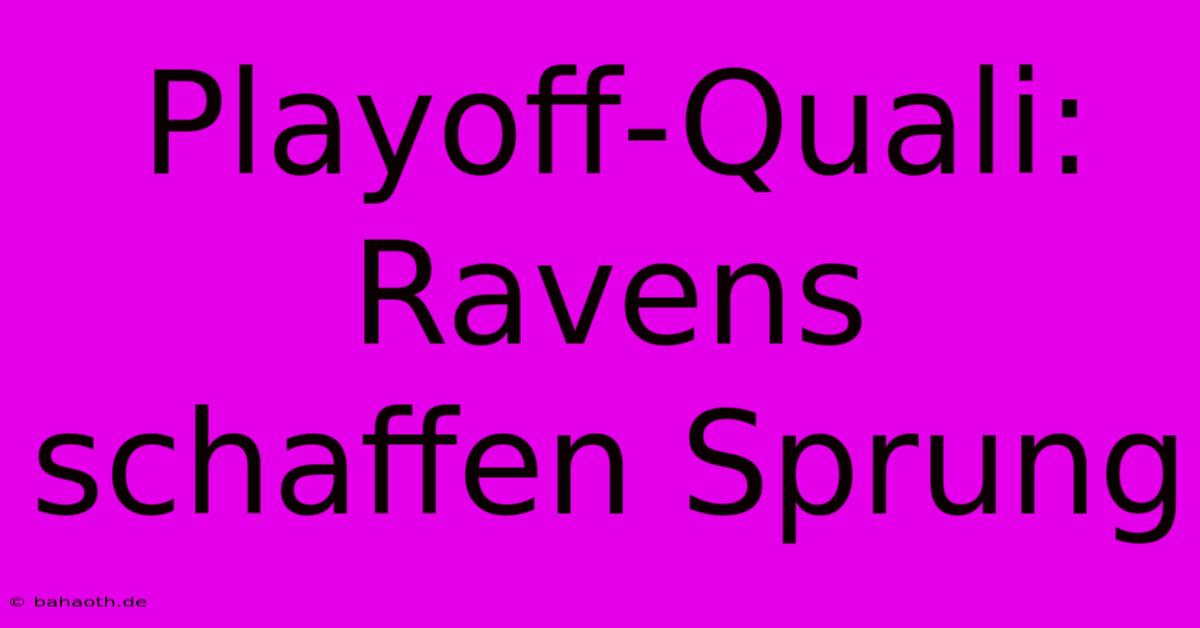 Playoff-Quali: Ravens Schaffen Sprung