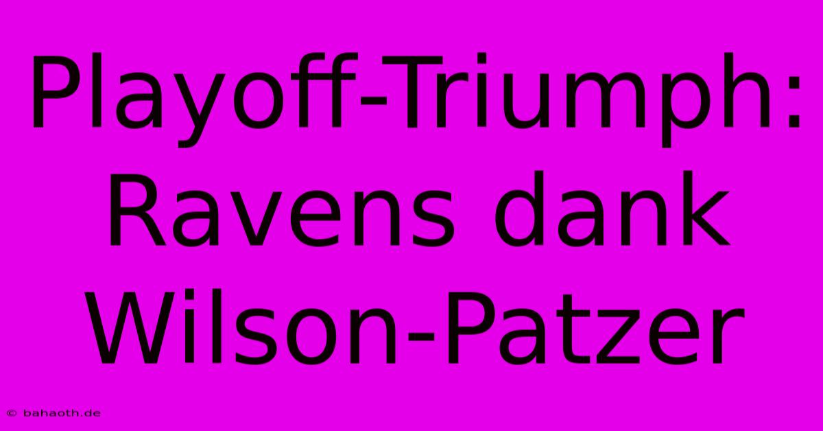 Playoff-Triumph: Ravens Dank Wilson-Patzer