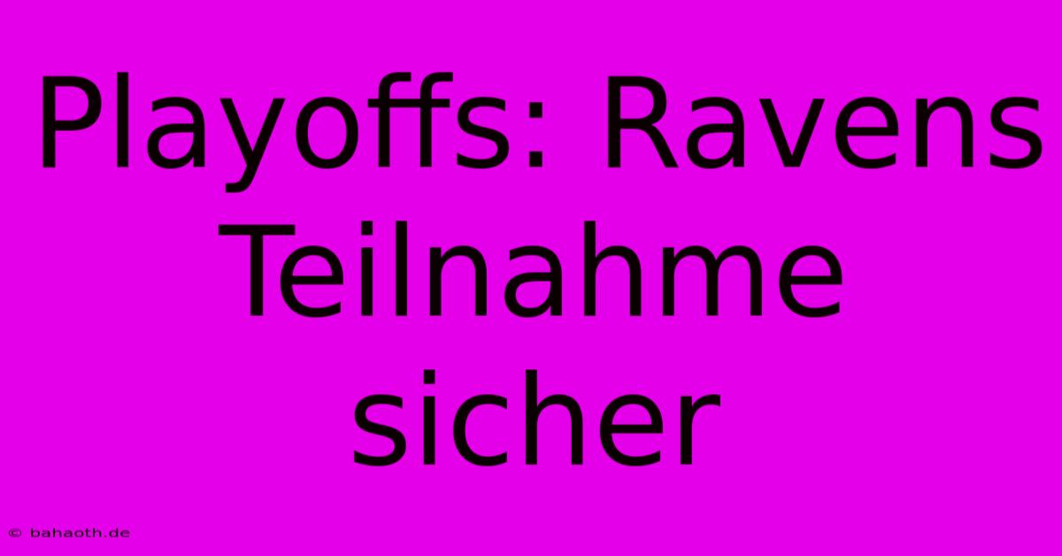 Playoffs: Ravens Teilnahme Sicher