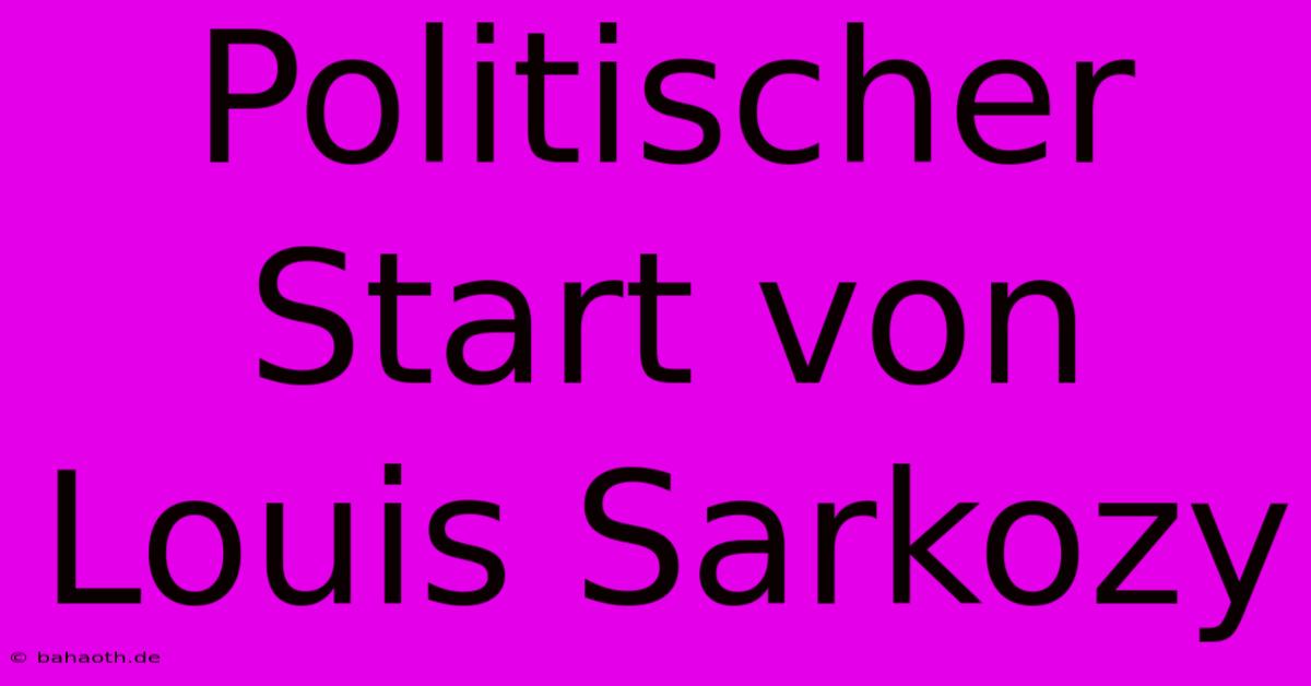 Politischer Start Von Louis Sarkozy